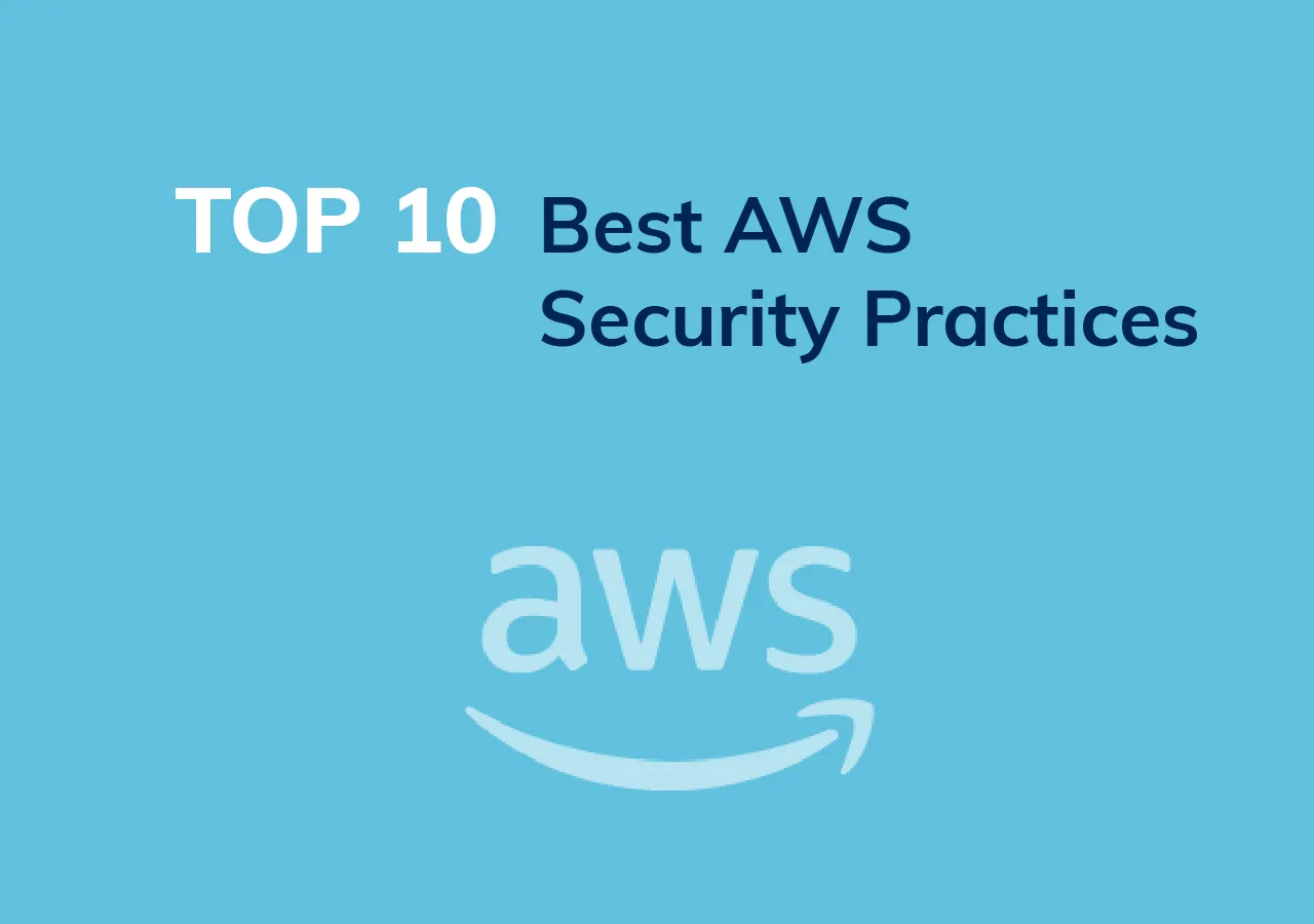 Top 10 Best AWS Security Practices