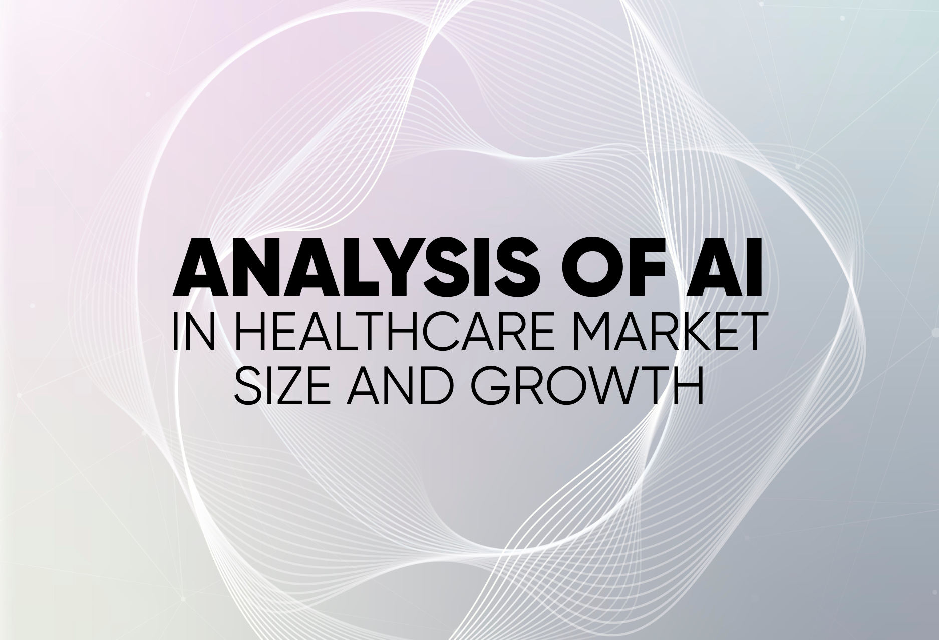 Exploring AI in Healthcare Market Size and Future Growth Potential